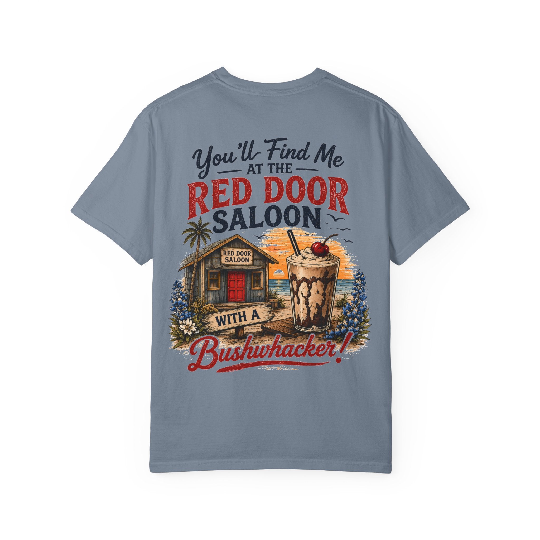 Red Door Saloon T‑Shirt — "You’ll Find Me at the Red Door Saloon with a Bushwhacker"