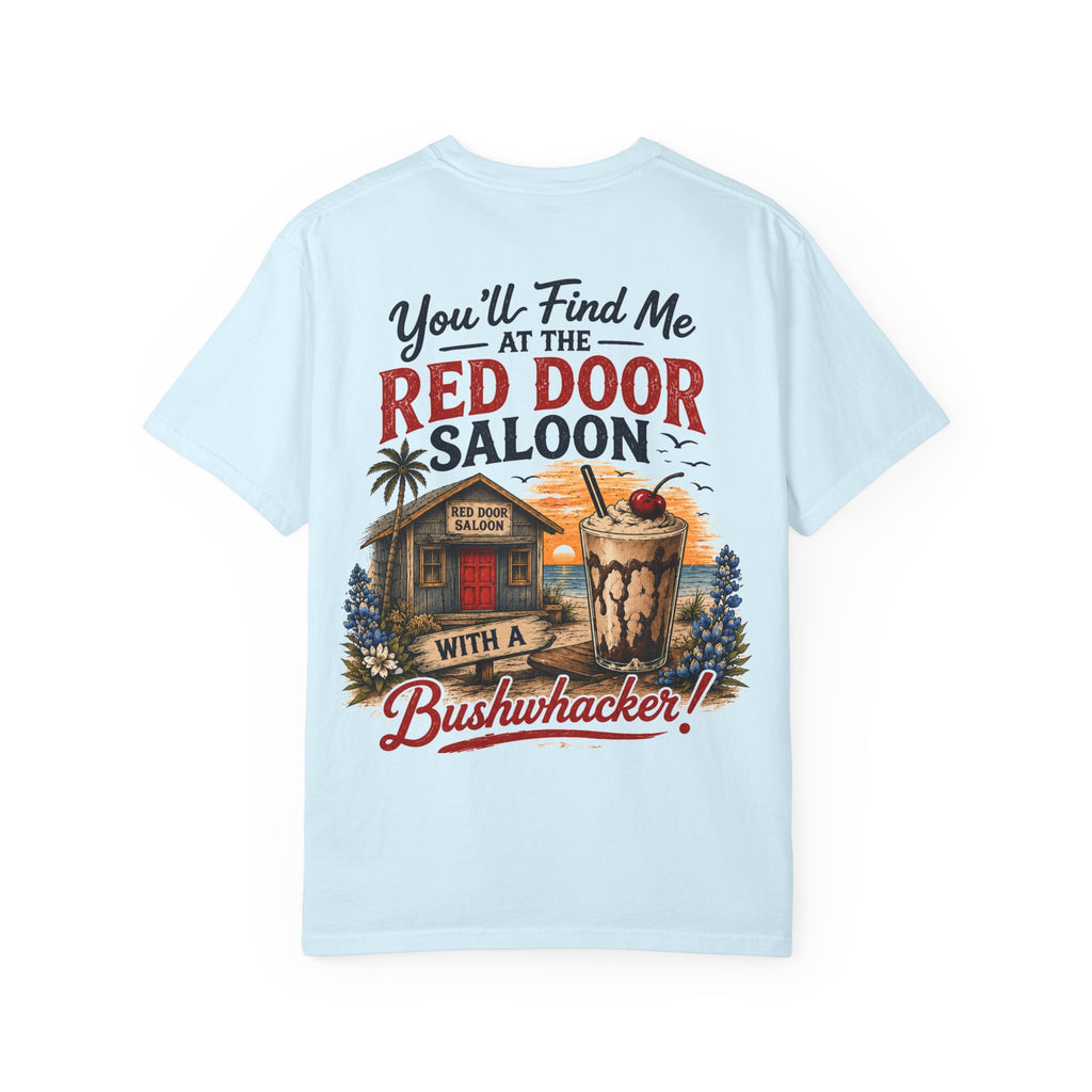 Red Door Saloon T‑Shirt — "You’ll Find Me at the Red Door Saloon with a Bushwhacker"