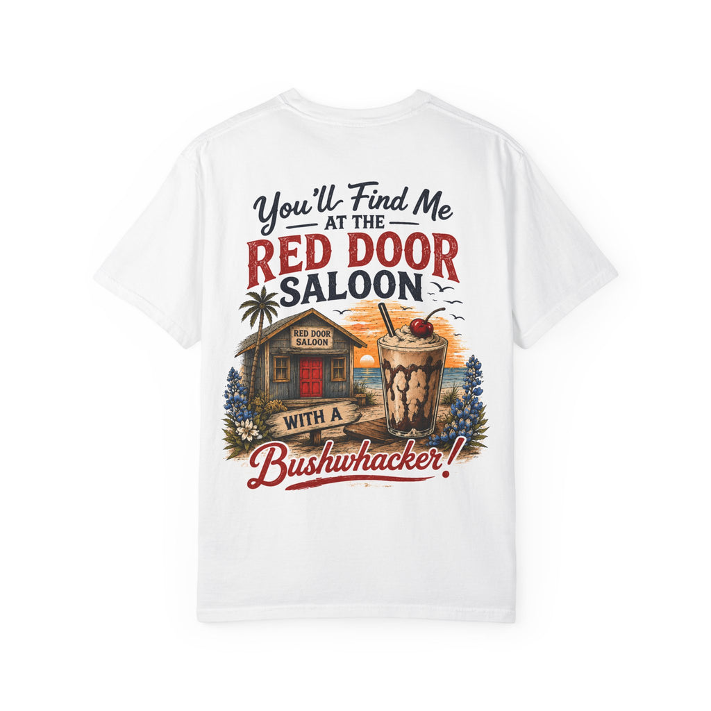 Red Door Saloon T‑Shirt — "You’ll Find Me at the Red Door Saloon with a Bushwhacker"